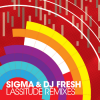 DJ Fresh & Sigma - Lassitude Remixes
